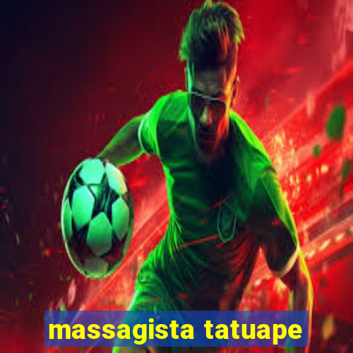 massagista tatuape